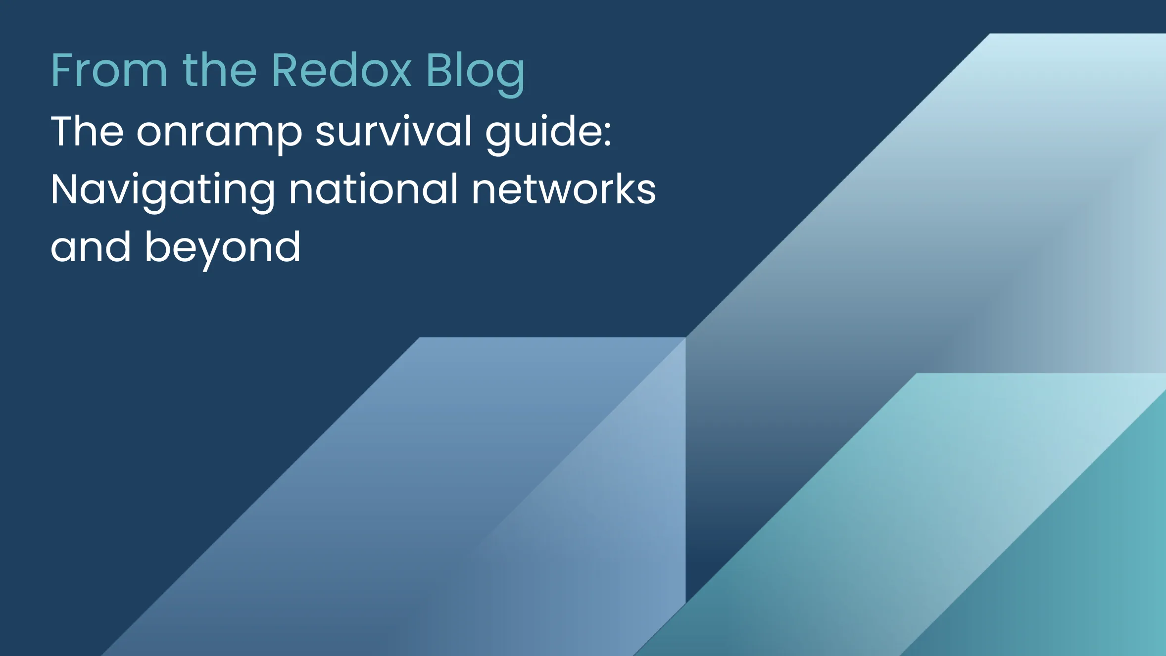 The onramp survival guide: Navigating national networks and beyond